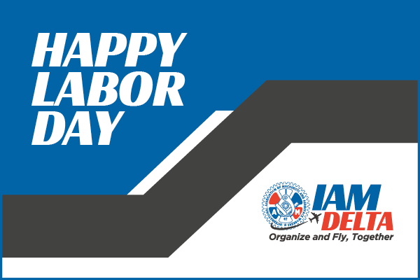 A Labor Day Message From IAM Air Transport Territory General Vice President